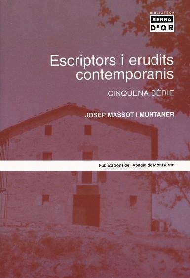 ESCRIPTORS I ERUDITS CONTEMPORANIS -CINQUENA SERIE- | 9788484157083 | MASSOT I MUNTANER, JOSEP