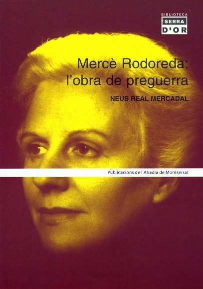 MERCE RODOREDA L'OBRA DE PREGUERRA | 9788484157120 | REAL MERCADAL, NEUS