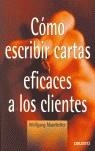 COMO ESCRIBIR CARTAS EFICACES A LOS CLIENTES | 9788423422869 | MANEKELLER, WOLFGANG