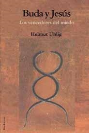 BUDA Y JESUS LOS VENCEDORES DEL MIEDO | 9788495881540 | UHLIG, HELMUT