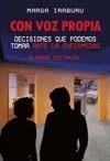 CON VOZ PROPIA : DECISIONES QUE PODEMOS TOMAR ANTE LA ENFERM | 9788420677514 | IRUBURU, MARGA