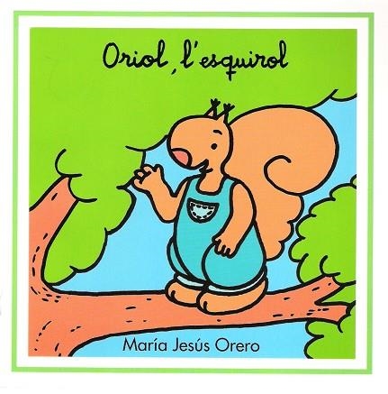 ORIOL, L'ESQUIROL | 9788481315561 | ORERO, MARIA JESUS