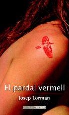 PARDAL VERMELL, EL | 9788496376304 | LORMAN, JOSEP