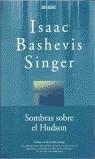 SOMBRAS SOBRE EL HUDSON | 9788440697738 | BASHEVIS SINGER, ISAAC