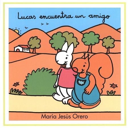 LUCAS ENCUENTRA UN AMIGO | 9788481315622 | ORERO, MARIA JESUS