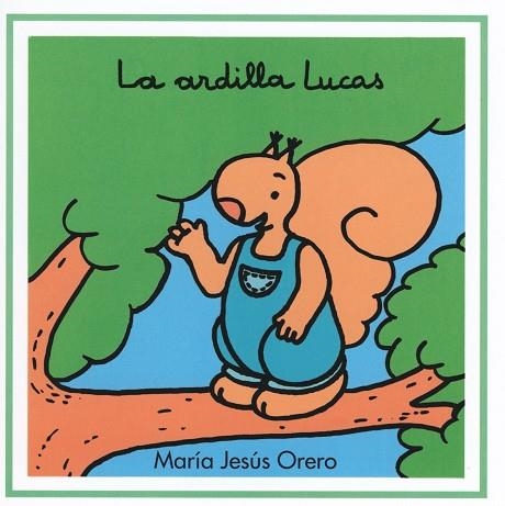 ARDILLA LUCAS, LA | 9788481315585 | ORERO, MARIA JESUS