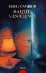 MALDITA CENICIENTA | 9788484336037 | CAMBLOR, ISABEL