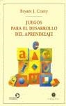 JUEGOS PARA EL DESARROLLO DEL APRENDIZAJE | 9789501631067 | CRATTY, BRYANT J.