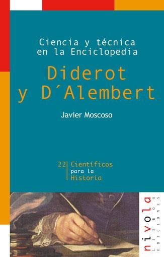 CIENCIA Y TECNICA EN LA ENCICLOPEDIA. DIDEROT Y D'ALEMBERT | 9788495599278 | MOSCOSO, JAVIER