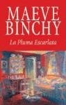 PLUMA ESCARLATA, LA | 9788478889655 | BINCHY, MAEVE