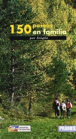 150 PASEOS EN FAMILIA POR ARAGON | 9788483211823 | VARIS