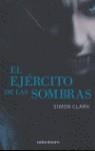 EJERCITO DE LAS SOMBRAS, EL | 9788445075470 | CLARK, SIMON