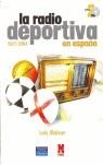 RADIO DEPORTIVA EN ESPAÑA,LA | 9788420546292 | MALVAR, LUIS