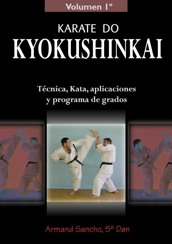 KARATE DO KYOKUSHINKAI : TECNICA, KATA, APLICACIONES Y PROGR | 9788420303987 | SANCHO, ARMAND