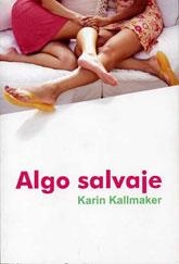 ALGO SALVAJE | 9788495346896 | KALLMAKER, KARIN