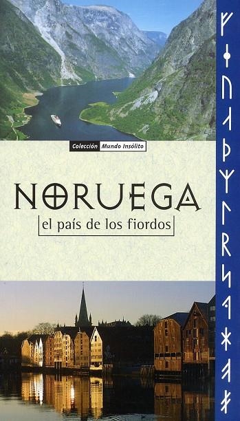 NORUEGA EL PAIS DE LOS FIORDOS | 9788460963394 | POTAU ESCUR, SARA