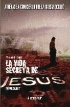 VIDA SECRETA DE JESUS DE NAZARET, LA (TAPA DURA) | 9788441416284 | FERNANDEZ URRESTI, MARIANO