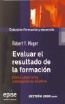 EVALUAR EL RESULTADO DE LA FORMACION | 9788496426245 | MAGER, ROBERT F.