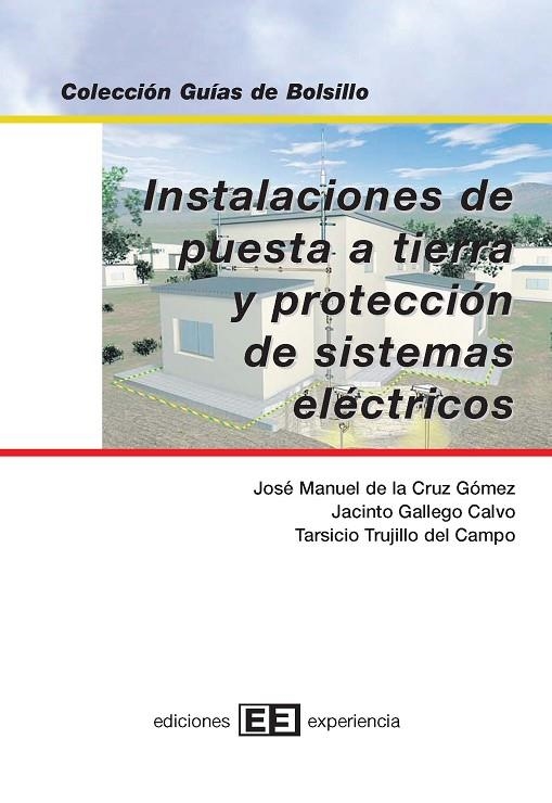 INSTALACIONES DE PUESTA A TIERRA Y PROTECCION DE SISTEMAS EL | 9788496283190 | CRUZ, J.M. DE LA / GALLEGO, J. / TRUJILLO, T.