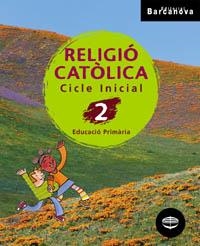 RELIGIO CATOLICA 2 EDUCACIÓ PRIMÀRIA | 9788448912727 | ROMA PADROSA, FRANCESC/PORTA HUGUET, ROSA MARÍA