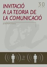 INVITACIO A LA TEORIA DE LA COMUNICACIO | 9788497911320 | FARRÉ COMA, JORDI