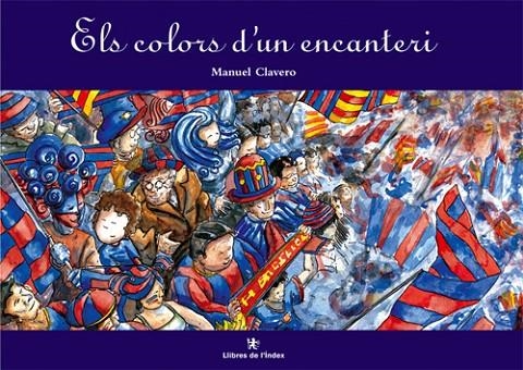 COLORS D'UN ENCANTERI, ELS | 9788495317032 | CLAVERO, MANUEL