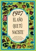 1927 EL AÑO QUE NACISTE | 9788488907646 | COLLADO BASCOMPTE, ROSA