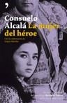 CONSUELO ALCALA, LA MUJER DEL HEROE | 9788484604600 | ALCALA, CONSUELO