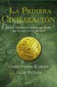 PRIMERA CIVILIZACIÓN, LA | 9788445080016 | KNIGHT, CHRISTOPHER