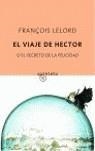 VIAJE DE HECTOR, EL | 9788496333543 | LELORD, FRANÇOIS