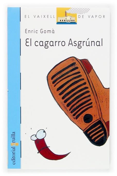 CAGARRO ASGRUNAL, EL | 9788466111553 | GOMA I RIBAS, ENRIC