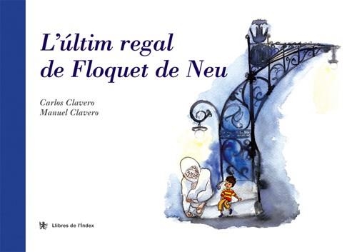 ULTIM REGAL DE FLOQUET DE NEU, L' | 9788495317605 | CLAVERO, CARLOS - CLAVERO, MANUEL