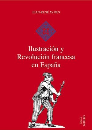 ILUSTRACION Y REVOLUCION FRANCESA EN ESPAÑA | 9788497431552 | AYMES, JEAN RENE