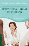 APRENDER A HABLAR EN PÚBLICO HOY | 9788408061021 | VALLEJO-NÁGERA, JUAN ANTONIO DR.