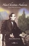 HANS CHRISTIAN ANDERSEN UNA VIDA DE CUENTO | 9788496280212 | ROSENVINGE, TERESA