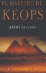 MAESTRO DE KEOPS, EL | 9788496517042 | SALVADO, ALBERT