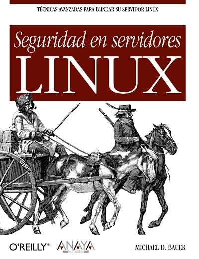 SEGURIDAD EN SERVIDORES LINUX | 9788441518773 | BAUER, MICHAEL D.