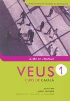 VEUS 1 CURS DE CATALA LLIBRE DE L'ALUMNE | 9788484157427 | MAS, MARTA