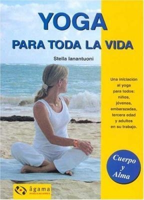 YOGA PARA TODA LA VIDA | 9789871088218 | LANANTUONI, STELLA