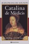 CATALINA DE MEDICIS | 9789500274685 | SOLNON, JEAN FRANÇOIS