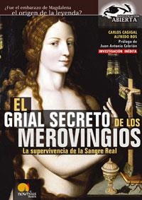 GRIAL SECRETO DE LOS MEROVINGIOS, EL LA SUPERVIVENCIA DE LA | 9788497632072 | CAGIGAL NEIRA, CARLOS