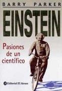 EINSTEIN, PASIONES DE UN CIENTIFICO | 9789500259316 | PARKER, BARRY