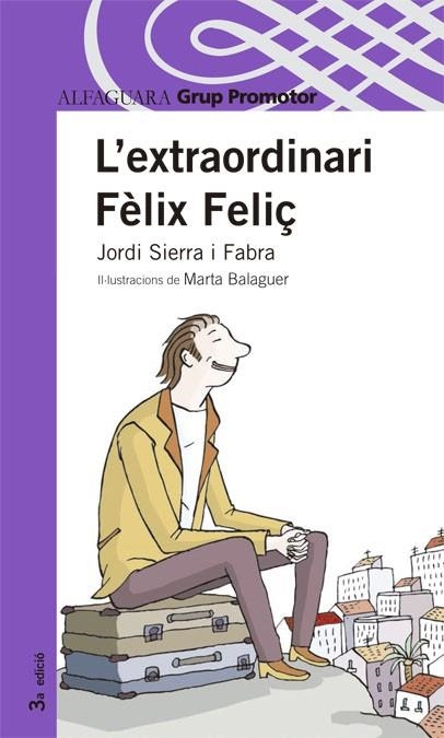 EXTRAORDINARI FELIX FELIÇ, L´ | 9788479114183 | SIERRA I FABRA, JORDI