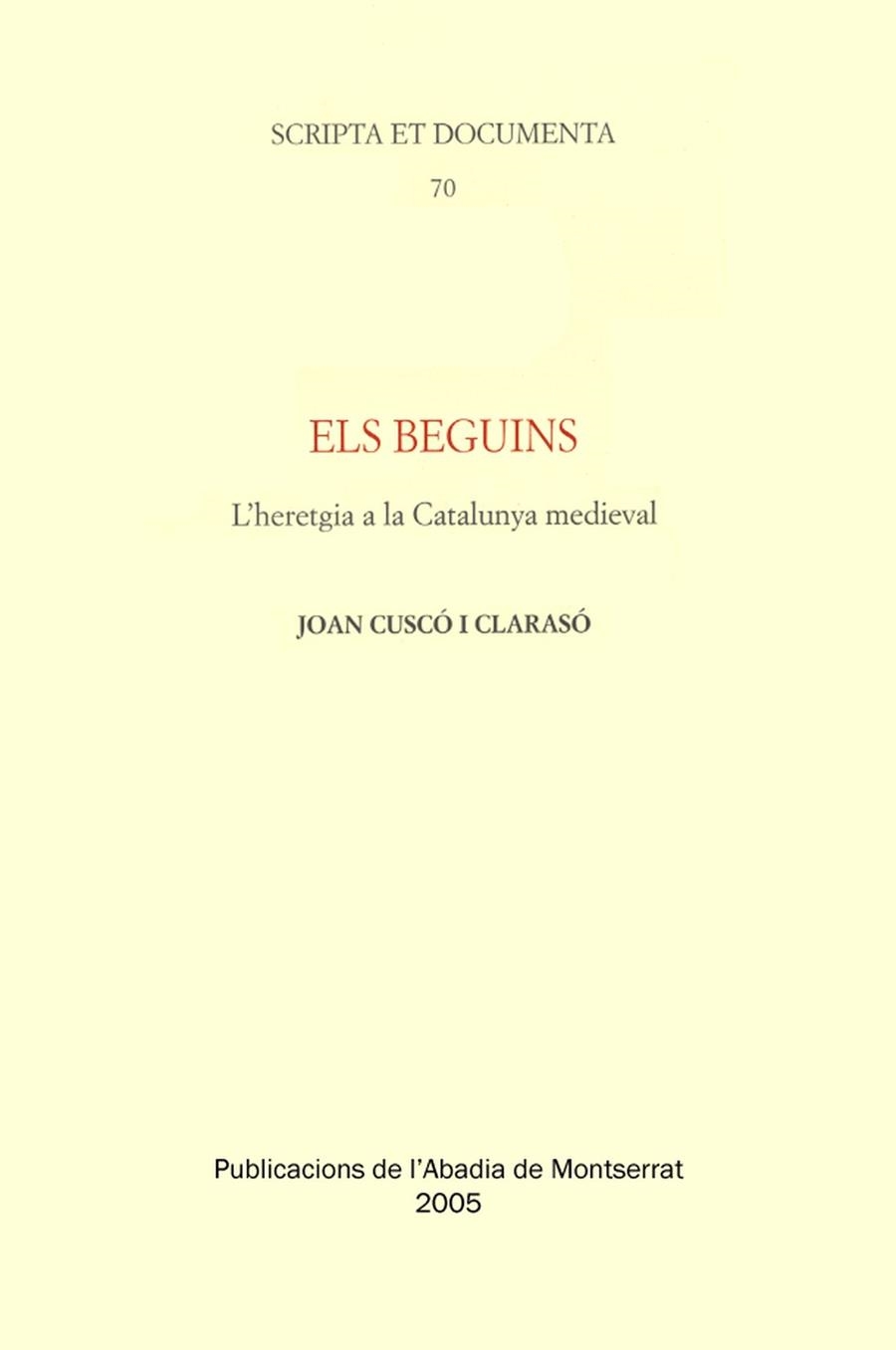 BEGUINS L' HERETGIA A LA CATALUNYA MEDIEVAL, ELS | 9788484157205 | CUSCO I CLARASO, JOAN