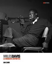 MILES DAVIS, LA BIOGRAFIA DEFINITIVA | 9788493421380 | CARR, IAN