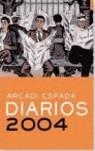 DIARIOS 2004 | 9788467019407 | ESPADA ARCADI