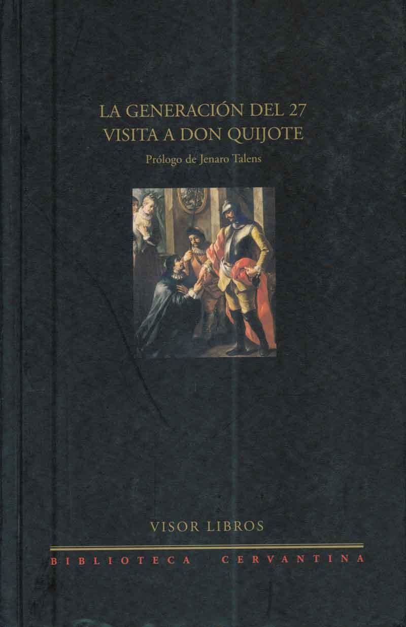 GENERACION DEL 27 VISITA A DON QUIJOTE, LA | 9788475227917 | AAVV