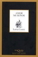 AMOR MI SEÑOR | 9788483104378 | CASTRO, LUISA