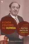 A CADA FOSFORO SU GUINDA | 9788484604921 | ANTOLIN, MATIAS