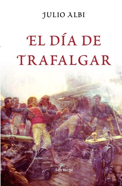 DIA DE TRAFALGAR, EL | 9788432296574 | ALBI, JULIO